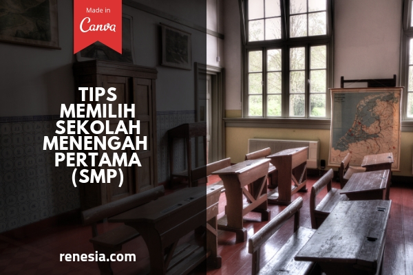 Tips Memilih Sekolah Menengah Pertama (SMP)