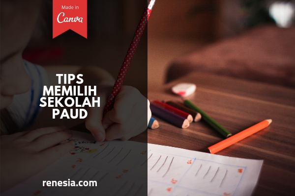 Tips Memilih Sekolah PAUD