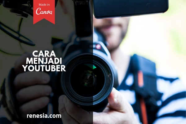 Cara Menjadi YouTuber