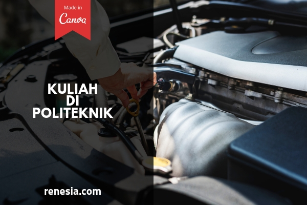 Memilih Kuliah Di Politeknik