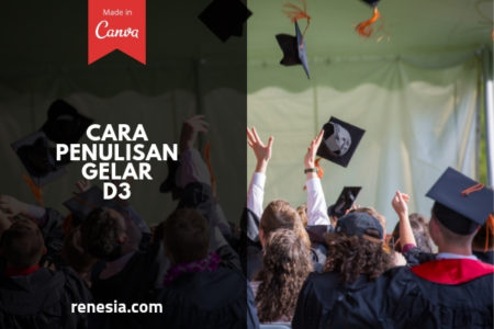 Cara Penulisan Gelar D3 Yang Baik Dan Benar Dan Contohnya