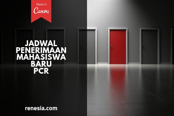Jadwal Penerimaan Mahasiswa Baru PCR