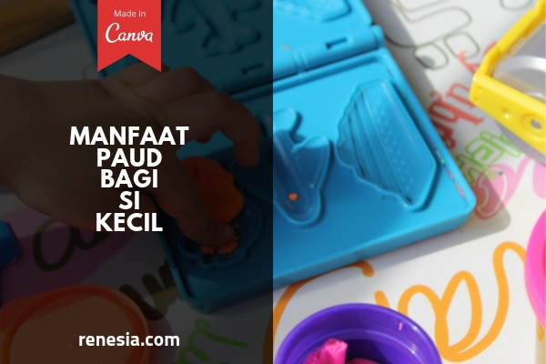 Manfaat PAUD Bagi Si Kecil