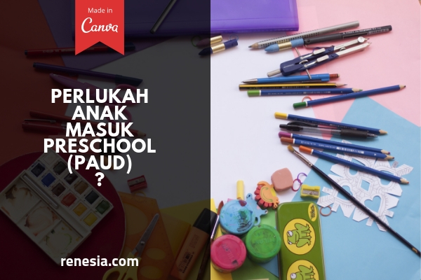 Perlukah Anak Masuk Preschool