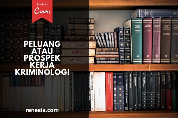 Peluang Atau Prospek Kerja Kriminologi