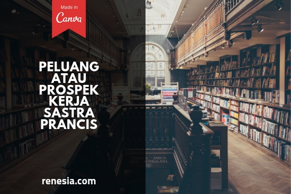 Peluang Atau Prospek Kerja Sastra Prancis