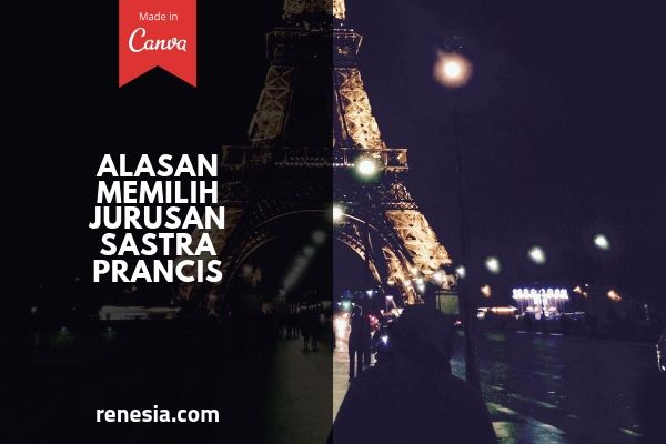 Alasan Memilih Jurusan Sastra Prancis
