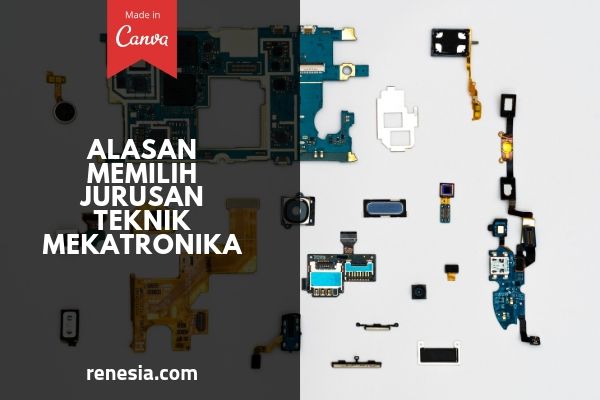 Alasan Memilih Jurusan Teknik Mekatronika