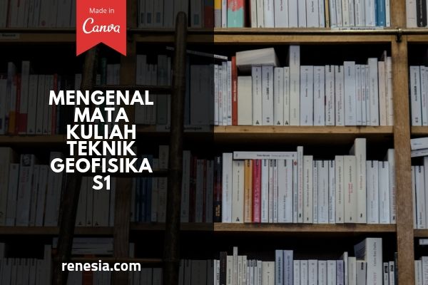 Mata Kuliah Teknik Geofisika