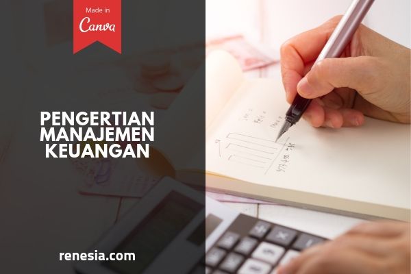 Pengertian Manajemen Keuangan