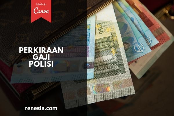 Perkiraan Gaji Polisi