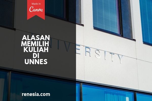 Alasan Memilih Kuliah Di UNNES