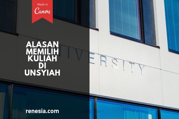 Alasan Memilih Kuliah Di UNSYIAH