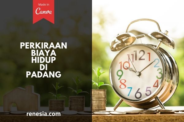 Perkiraan Biaya Hidup Di Padang