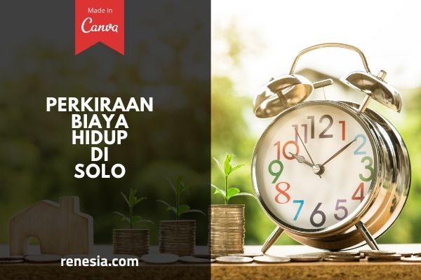 Perkiraan Biaya Hidup Di Solo
