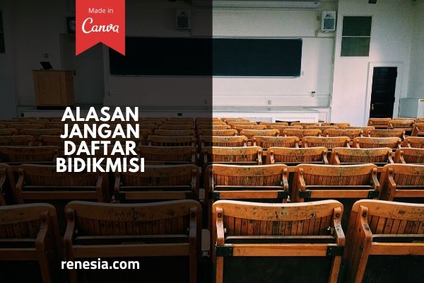 Alasan Jangan Daftar Bidikmisi