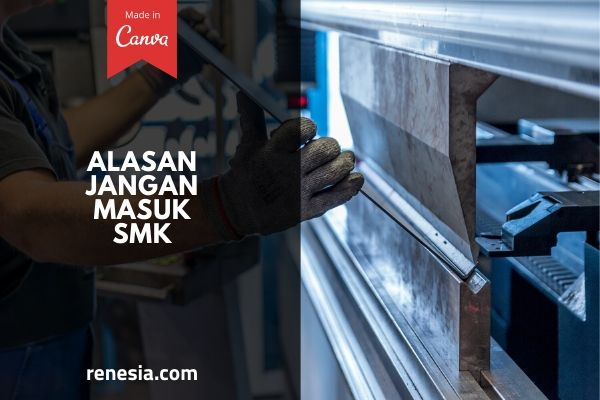 Alasan Jangan Masuk SMK