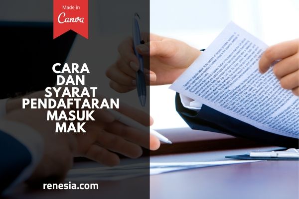 Cara Dan Syarat Pendaftaran Masuk MAK