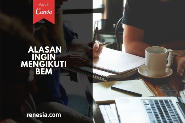 Alasan Ingin Mengikuti BEM