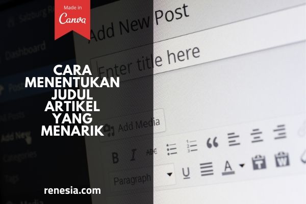 Cara Menentukan Judul Artikel Yang Menarik