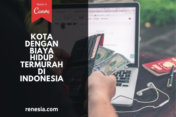 Kota Dengan Biaya Hidup Termurah Di Indonesia