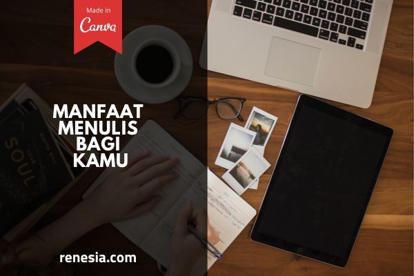 Manfaat Menulis