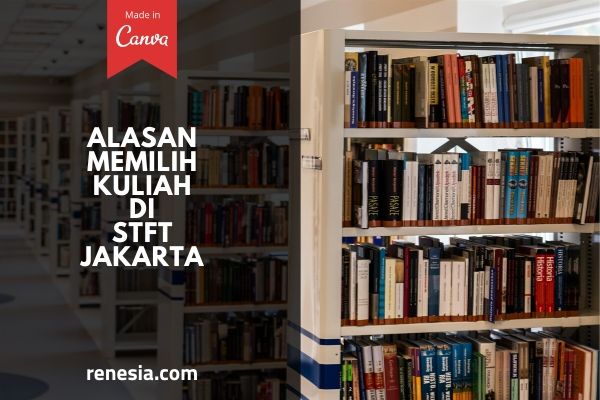 Alasan Memilih Kuliah Di STFT Jakarta