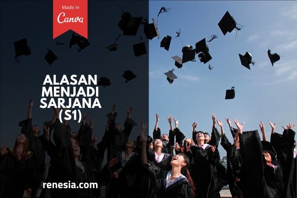 Alasan Menjadi Sarjana