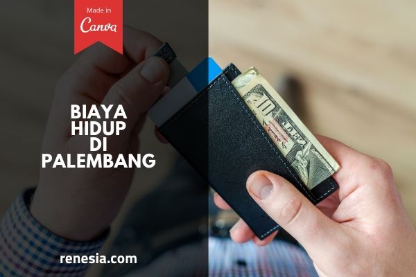 Biaya Hidup Di Palembang