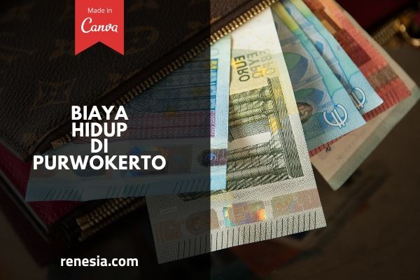 Perkiraan Biaya Hidup Di Purwokerto