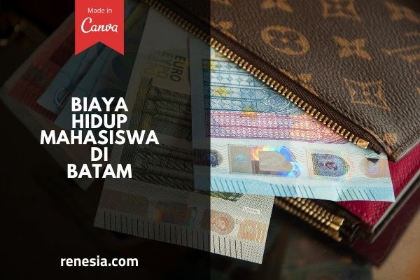 Biaya Hidup Mahasiswa Di Batam