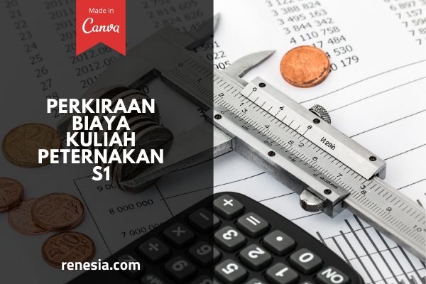 Perkiraan Biaya Kuliah Peternakan