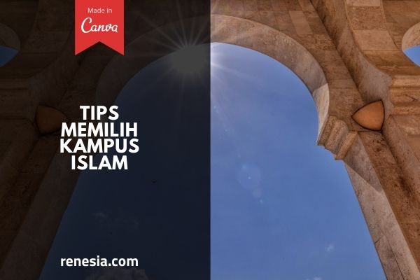 Tips Memilih Kampus Islam