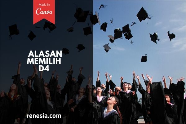 Alasan Memilih D4