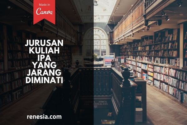 Jurusan Kuliah IPA Yang Jarang Diminati