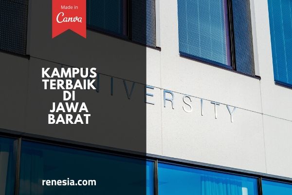 Kampus Terbaik Di Jawa Barat