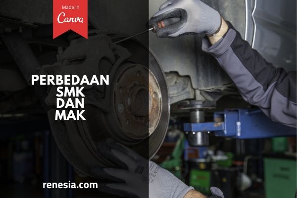 Perbedaan SMK Dan MAK