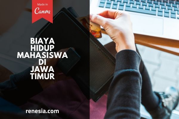 Biaya Hidup Mahasiswa Di Jawa Timur