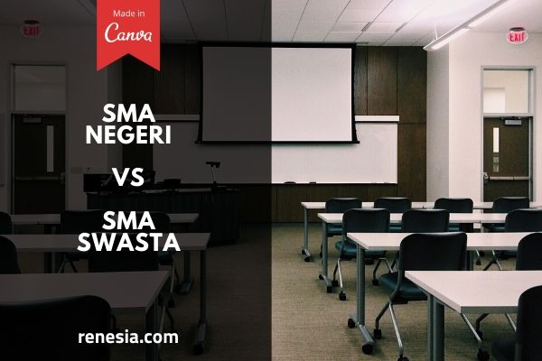 Pilih SMA Negeri Atau SMA Swasta