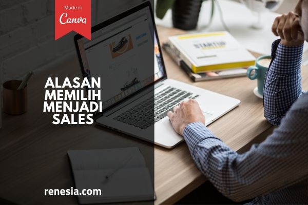 Alasan Memilih Menjadi Sales