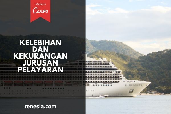 Kelebihan Dan Kekurangan Jurusan Pelayaran
