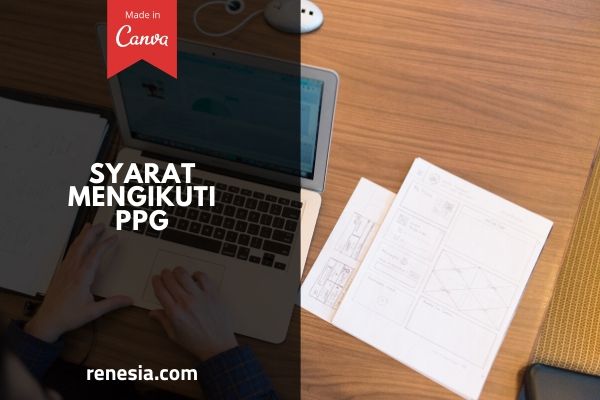 Syarat Mengikuti PPG