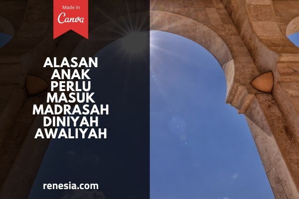 Alasan Anak Perlu Masuk Madrasah Diniyah Awaliyah