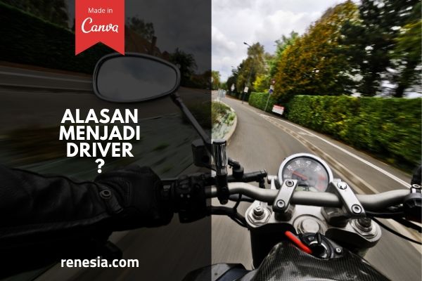 Alasan Menjadi Driver