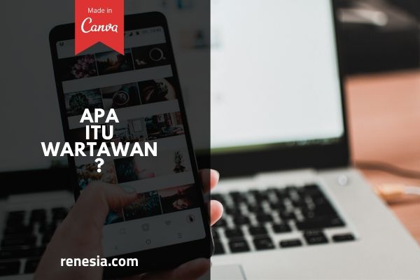 Apa Itu Wartawan
