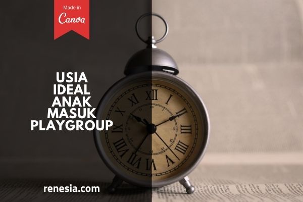 Usia Ideal Anak Masuk Playgroup