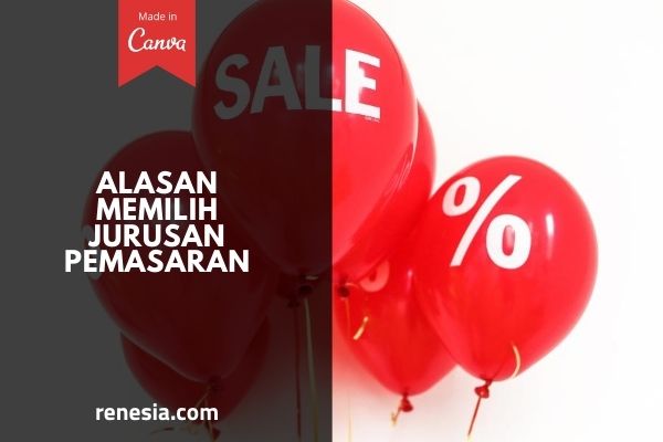 Alasan Memilih Jurusan Pemasaran