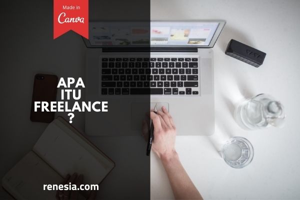 Apa Itu Freelance
