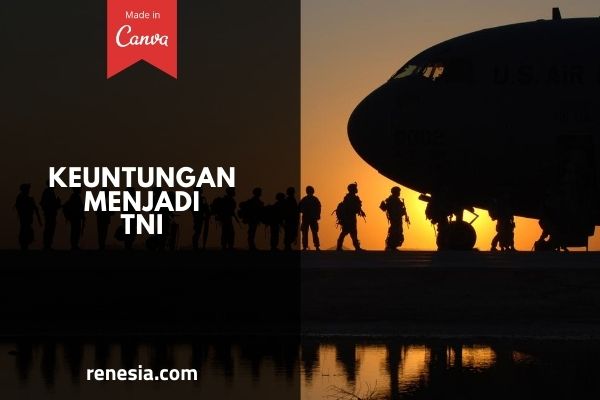 Keuntungan Menjadi TNI