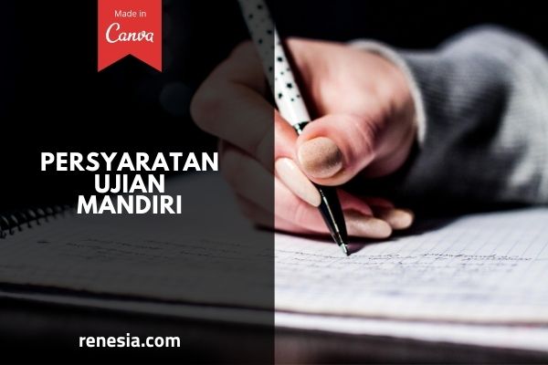 Persyaratan Ujian Mandiri